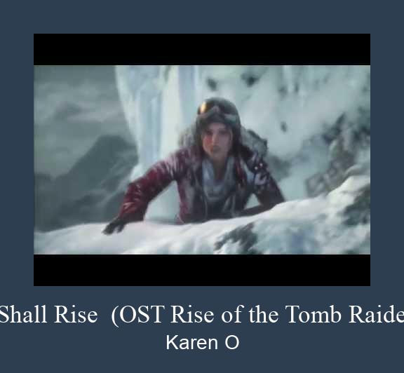 I Shall Rise  (OST Rise Of The Tomb Raider) Elektroninis melodija